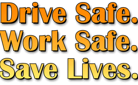 drive safe work safe safe lives e1618577089800