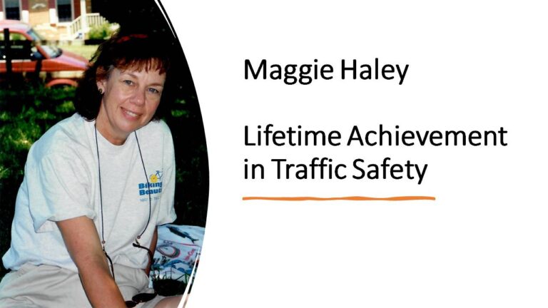 Maggie Haley - 2025-2026 John T. Hanna Lifetime Achievement in Traffic Safety Award